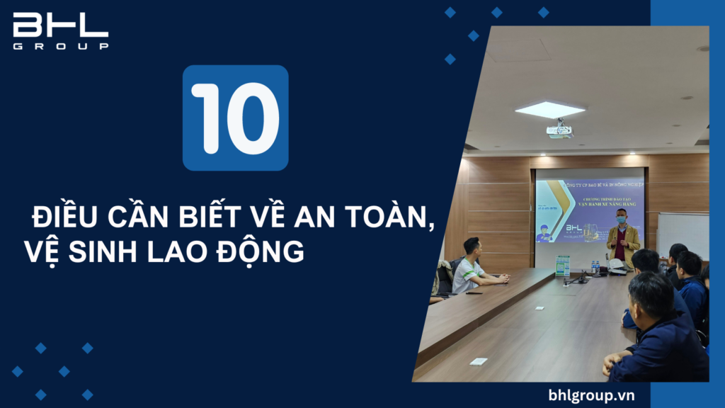 10 điều cần biết về an toàn, vệ sinh lao động